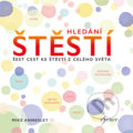 Kniha: Hledání štěstí (Mike Annesley). Esence, 2019 Kniha: Hledání štěstí (Mike Annesley). Esence, 2019