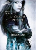 Kniha: Stříbrné perutě: Rebelka noci (Emily Bold). CPRESS, 2019 Kniha: Stříbrné perutě: Rebelka noci (Emily Bold). CPRESS, 2019