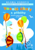Kniha: Veselé úkoly s příběhy (Barbora Matulová a Klára Zádová). Portál, 2009 Kniha: Veselé úkoly s příběhy (Barbora Matulová a Klára Zádová). Portál, 2009