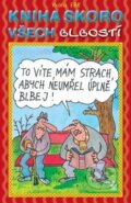Kniha: Kniha skoro všech blbostí (Luboš Dratil a Vráťa Ebr). Petrklíč, 2009 Kniha: Kniha skoro všech blbostí (Luboš Dratil a Vráťa Ebr). Petrklíč, 2009