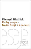 Kniha: Knihy o epice (Přemysl Blažíček). Triáda, 2015 Kniha: Knihy o epice (Přemysl Blažíček). Triáda, 2015