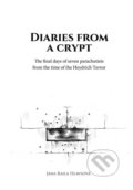 Kniha: Diaries from a Crypt (Jana Raila Hlavsová). Epocha, 2019 Kniha: Diaries from a Crypt (Jana Raila Hlavsová). Epocha, 2019