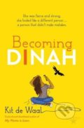 Kniha: Becoming Dinah (Kit de Waal). Hachette Book Group US, 2019 Kniha: Becoming Dinah (Kit de Waal). Hachette Book Group US, 2019
