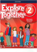 Kniha: Explore Together 2: Učebnice (Nina Lauder). Oxford University Press, 2019 Kniha: Explore Together 2: Učebnice (Nina Lauder). Oxford University Press, 2019