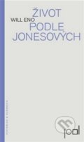 Kniha: Život podle Jonesových (Will Eno). Pistorius & Olšanská, 2015 Kniha: Život podle Jonesových (Will Eno). Pistorius & Olšanská, 2015