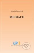 Kniha: Mediace (Magda Janotová). Ústav práva a právní vědy, 2014 Kniha: Mediace (Magda Janotová). Ústav práva a právní vědy, 2014