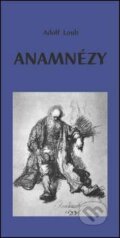 Kniha: Anamnézy (Adolf Loub). Oftis, 2013 Kniha: Anamnézy (Adolf Loub). Oftis, 2013