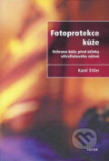 Kniha: Fotoprotekce kůže (Karel Ettler). Triton, 2004 Kniha: Fotoprotekce kůže (Karel Ettler). Triton, 2004