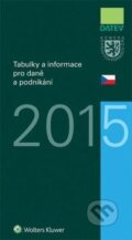 Kniha: Tabulky a informace pro daně a podnikání 2015 (Ivan Brychta, Marie Hajšmanová a Petr Kameník). Wolters Kluwer ČR, 2015 Kniha: Tabulky a informace pro daně a podnikání 2015 (Ivan Brychta, Marie Hajšmanová a Petr Kameník). Wolters Kluwer ČR, 2015