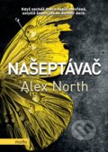 Kniha: Našeptávač (Alex North). Motto, 2019 Kniha: Našeptávač (Alex North). Motto, 2019