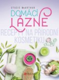 Kniha: Domácí lázně (Stasie McArthur). CPRESS, 2019 Kniha: Domácí lázně (Stasie McArthur). CPRESS, 2019
