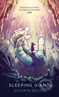 Kniha: Sleeping Giants (Sylvain Neuvel). Penguin Books, 2019 Kniha: Sleeping Giants (Sylvain Neuvel). Penguin Books, 2019
