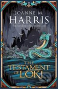 Kniha: The Testament of Loki (Joanne M. Harris). Orion, 2019 Kniha: The Testament of Loki (Joanne M. Harris). Orion, 2019