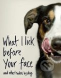 Kniha: What I Lick Before Your Face (Jamie Coleman). Transworld, 2018 Kniha: What I Lick Before Your Face (Jamie Coleman). Transworld, 2018