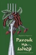 Kniha: Pavouk na šalvěji (Magdalena Wagnerová). Dybbuk, 2003 Kniha: Pavouk na šalvěji (Magdalena Wagnerová). Dybbuk, 2003