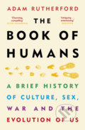 Kniha: The Book of Humans (Adam Rutherford). Weidenfeld and Nicolson, 2019 Kniha: The Book of Humans (Adam Rutherford). Weidenfeld and Nicolson, 2019