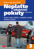 Kniha: Neplaťte (zbytečně) pokuty! (Tomáš Beran). Computer Press, 2003 Kniha: Neplaťte (zbytečně) pokuty! (Tomáš Beran). Computer Press, 2003