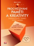 Kniha: Procvičování paměti a kreativity (Brian Clegg). CP Books, 2005 Kniha: Procvičování paměti a kreativity (Brian Clegg). CP Books, 2005