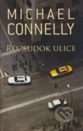 Kniha: Rozsudok ulice (Michael Connelly). Slovart, 2009 Kniha: Rozsudok ulice (Michael Connelly). Slovart, 2009