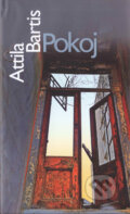 Kniha: Pokoj (Attila Bartis). Slovart, 2009 Kniha: Pokoj (Attila Bartis). Slovart, 2009