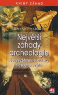 Kniha: Největší záhady archeologie (Reinhard Habeck), 2009 Kniha: Největší záhady archeologie (Reinhard Habeck), 2009