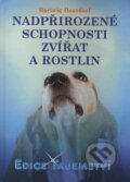 Kniha: Nadpřirozené schopnosti zvířat a rostlin (Hartwig Hausdorf), 2009 Kniha: Nadpřirozené schopnosti zvířat a rostlin (Hartwig Hausdorf), 2009