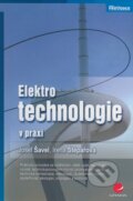 Kniha: Elektrotechnologie v praxi (Irena Štěpařová a Josef Šavej). Grada, 2009 Kniha: Elektrotechnologie v praxi (Irena Štěpařová a Josef Šavej). Grada, 2009