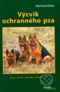 Kniha: Výcvik ochranného psa (Manfred Müller). Brázda, 2009 Kniha: Výcvik ochranného psa (Manfred Müller). Brázda, 2009