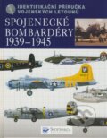 Spojenecké bombardéry 1939 - 1945 - Chris Chant, Svojtka&Co., 2009
