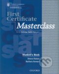 Kniha: First Certificate Masterclass - Student's Book (Barbara Steward a Simon Haines). Oxford University Press, 2008 Kniha: First Certificate Masterclass - Student's Book (Barbara Steward a Simon Haines). Oxford University Press, 2008