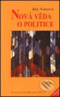 Kniha: Nová věda o politice (Eric Voegelin). Centrum pro studium demokracie a kultury, 2000 Kniha: Nová věda o politice (Eric Voegelin). Centrum pro studium demokracie a kultury, 2000