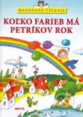 Kniha: Koľko farieb má Petríkov rok (Matys). Matys, 2005 Kniha: Koľko farieb má Petríkov rok (Matys). Matys, 2005
