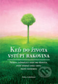 Kniha: Keď do života vstúpi rakovina (Mária Andrášiová), 2009 Kniha: Keď do života vstúpi rakovina (Mária Andrášiová), 2009