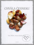 Kniha: Chvála česneku (Anton Kollár). Sursum, 2007 Kniha: Chvála česneku (Anton Kollár). Sursum, 2007
