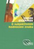 Kniha: O subjektivním hodnocení zvuku (Zdeněk Otčenášek), 2009 Kniha: O subjektivním hodnocení zvuku (Zdeněk Otčenášek), 2009
