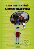 Kniha: Liga destilatérů a kurzy hladovění (Milan Badal). Sursum, 2008 Kniha: Liga destilatérů a kurzy hladovění (Milan Badal). Sursum, 2008