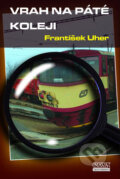 Kniha: Vrah na páté koleji (František Uher). Nava, 2009 Kniha: Vrah na páté koleji (František Uher). Nava, 2009