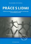 Kniha: Práce s lidmi (Milan Bobek a Petr Peniška). Newton College, 2008 Kniha: Práce s lidmi (Milan Bobek a Petr Peniška). Newton College, 2008