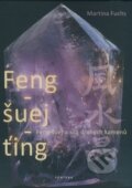 Kniha: Feng-šuej-ťing (Martina Fuchs). Fontána, 2009 Kniha: Feng-šuej-ťing (Martina Fuchs). Fontána, 2009