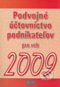 Kniha: Podvojné účtovníctvo podnikateľov pre rok 2009 (Epos). Epos, 2009 Kniha: Podvojné účtovníctvo podnikateľov pre rok 2009 (Epos). Epos, 2009