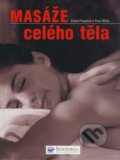 Kniha: Masáže celého těla (Esme Floydová a Paul Wills). Svojtka&Co., 2009 Kniha: Masáže celého těla (Esme Floydová a Paul Wills). Svojtka&Co., 2009