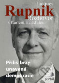 Kniha: Jacques Rupnik - Rozhovor s Karlem Hvížďalou (Portál). Portál, 2009 Kniha: Jacques Rupnik - Rozhovor s Karlem Hvížďalou (Portál). Portál, 2009