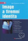 Kniha: Image a firemní identita (Jiří Mikeš a Jitka Vysekalová). Grada, 2009 Kniha: Image a firemní identita (Jiří Mikeš a Jitka Vysekalová). Grada, 2009