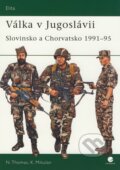 Kniha: Válka v Jugoslávii (Krunoslav Mikulan a Nigel Thomas). Grada, 2009 Kniha: Válka v Jugoslávii (Krunoslav Mikulan a Nigel Thomas). Grada, 2009