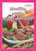 Kniha: Masíčko, pitíčko a jiné dobrůtky (Jana Duží a Vladimír Horecký). Knižní expres, 2009 Kniha: Masíčko, pitíčko a jiné dobrůtky (Jana Duží a Vladimír Horecký). Knižní expres, 2009