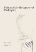 Kniha: Rukopis (Bohumila Grögerová). Pavel Mervart, 2008 Kniha: Rukopis (Bohumila Grögerová). Pavel Mervart, 2008