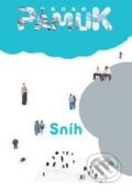 Kniha: Sníh (Orhan Pamuk). Argo, 2009 Kniha: Sníh (Orhan Pamuk). Argo, 2009