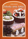 Kniha: Zákusky, torty, koláče (Svatava Poncová). Knižné centrum, 2009 Kniha: Zákusky, torty, koláče (Svatava Poncová). Knižné centrum, 2009