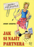 Kniha: Jak si najít partnera (Josef Josefík). Fortuna Libri ČR, 2009 Kniha: Jak si najít partnera (Josef Josefík). Fortuna Libri ČR, 2009
