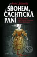 Kniha: Sbohem, Čachtická paní (Andrej Štiavnický). Knižní klub, 2009 Kniha: Sbohem, Čachtická paní (Andrej Štiavnický). Knižní klub, 2009